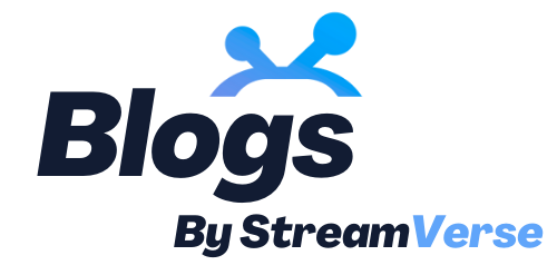 StreamVerse Blog